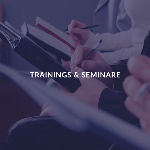 TRAININGS & SEMINARE